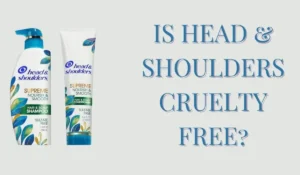 IS HEAD and SHOULDERS CRUELTY FREE